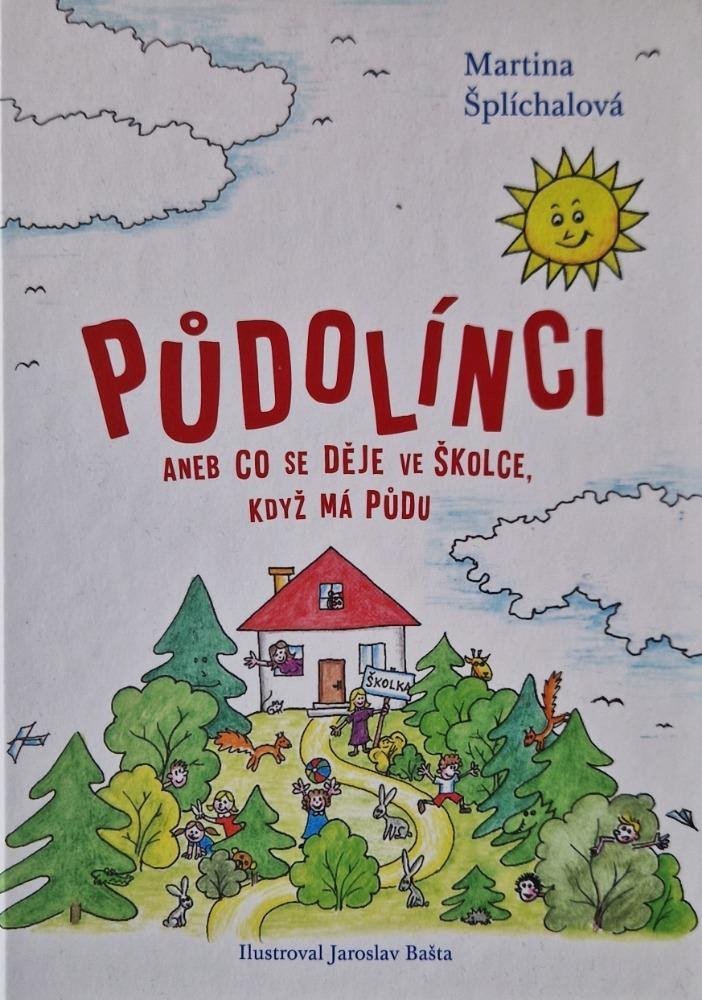 Levně Půdolínci aneb Co se děje ve školce, když má půdu - Martina Šplíchalová