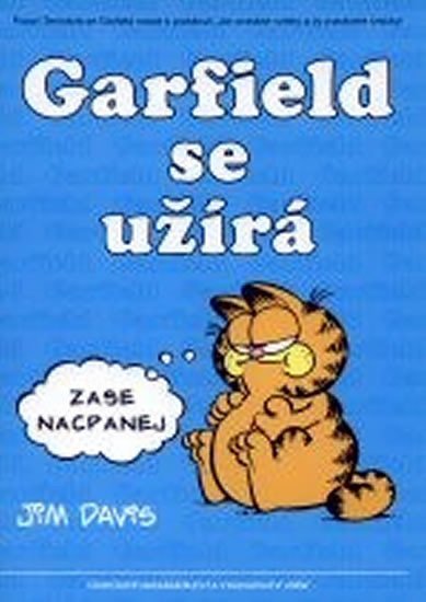 Garfield se užírá - 5. kniha sebraných Garifeldových stripů - Jim Davis