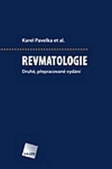 Revmatologie - Druhé, přepracované vydání - Karel Pavelka