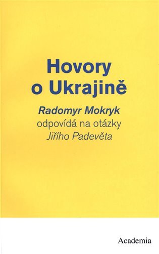 Levně Hovory o Ukrajině - Radomyr Mokryk