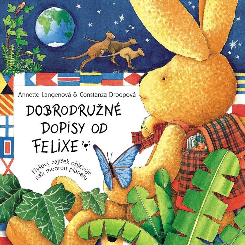 Levně Dobrodružné dopisy od Felixe - Plyšový zajíček objevuje naši modrou planetu - Annette Langenová