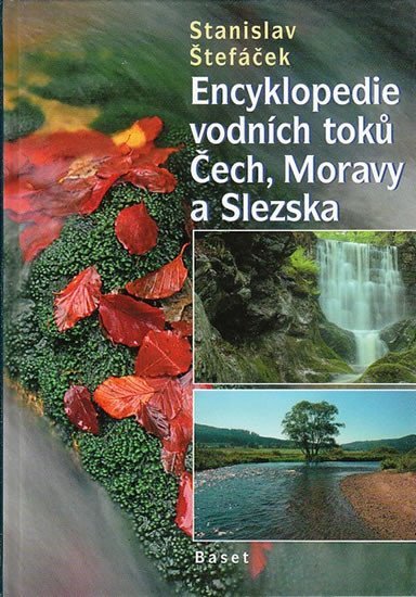 Levně Encyklopedie vodních toků Čech, Moravy a Slezska - Stanislav Štefáček