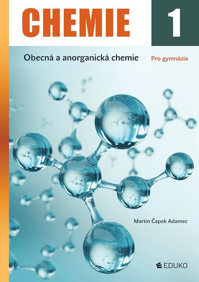 Levně Chemie 1 - Obecná a anorganická chemie - Adamec Martin Čapek