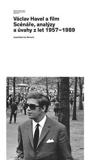 Levně Václav Havel a film - Scénáře, analýzy a úvahy z let 1957-1989 - Jan Bernard