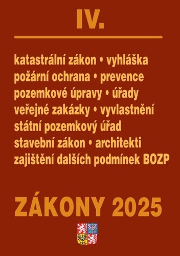 Levně Zákony IV 2025 Stavebnictví, půda - Stavební zákon, katastrální zákon – vyhláška, zákon o vyvlastnění, veřejné zakázky, požární ochrana