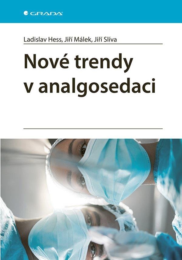 Levně Nové trendy v analgosedaci - Jiří Slíva