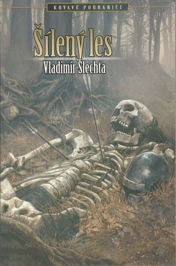 Krvavé pohraničí - Šílený les, 3. vydání - Vladimír Šlechta