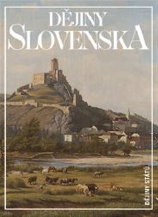Levně Dějiny Slovenska, 3. vydání - Dušan Kováč