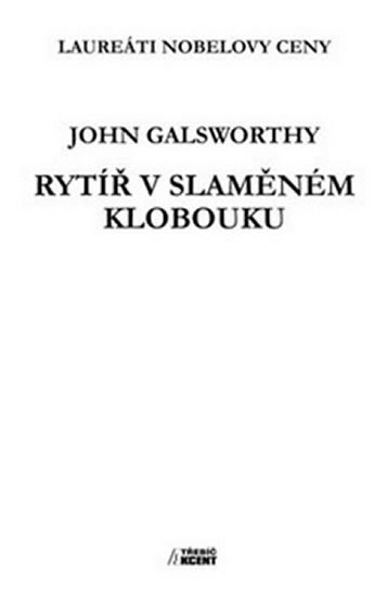 Levně Rytíř v slaměném klobouku - John Galsworthy