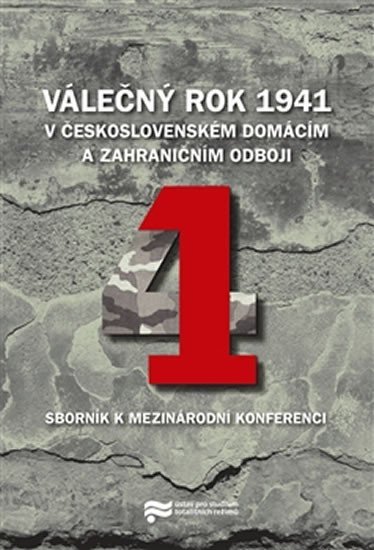 Levně Válečný rok 1941 v československém domác - Pavel Kreisinger