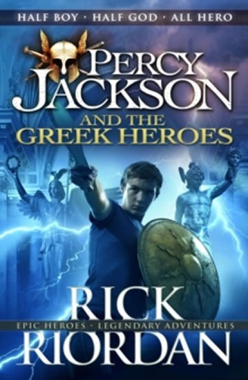 Levně The Greek Heroes - Percy Jackson - Rick Riordan