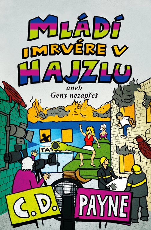 Mládí imrvére v hajzlu aneb Geny nezapřeš - C. Douglas Payne