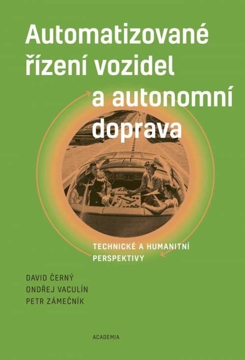 Automatizované řízení vozidel a autonomní doprava - David Černý