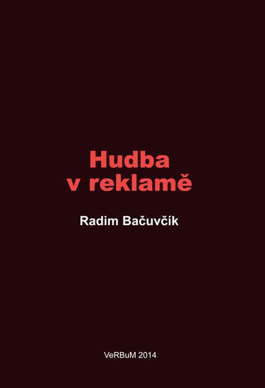 Levně Hudba v reklamě - Radim Bačuvčík