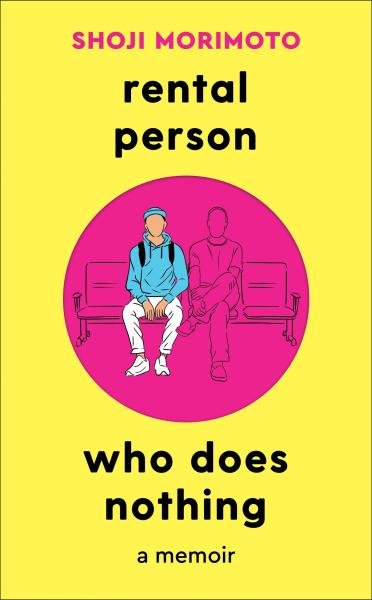 Levně Rental Person Who Does Nothing: A Memoir - Shoji Morimoto