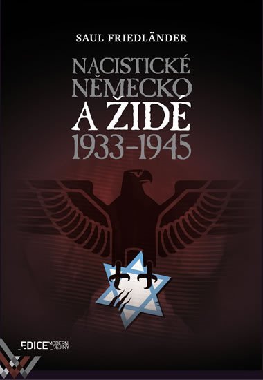 Nacistické Německo a Židé 1933-1945 - Saul Fidländer