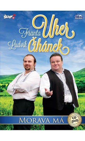 Levně Franta Uher + Ludvík Čihánek - Morava má - CD+DVD