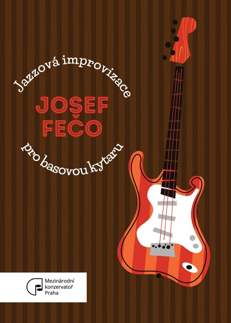Jazzové improvizace pro basovou kytaru - Josef Fečo