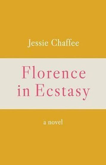 Levně Florence in Ecstasy - Jessie Chaffeeová