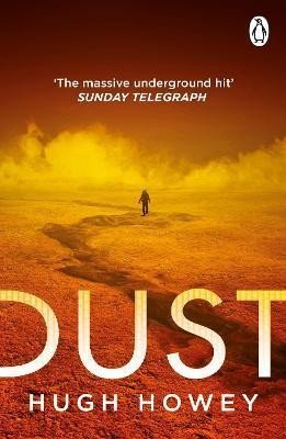 Levně Dust: The thrilling dystopian series, and the #1 drama in history of Apple TV (Silo) - Hugh Howey