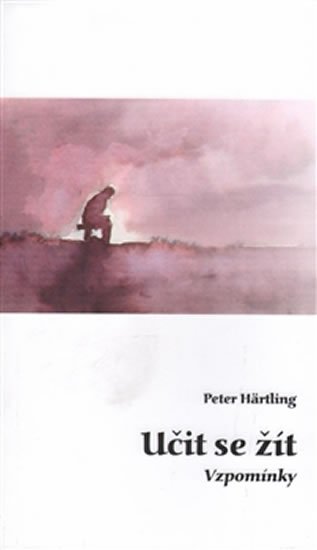 Levně Učit se žít - Vzpomínky - Peter Härtling