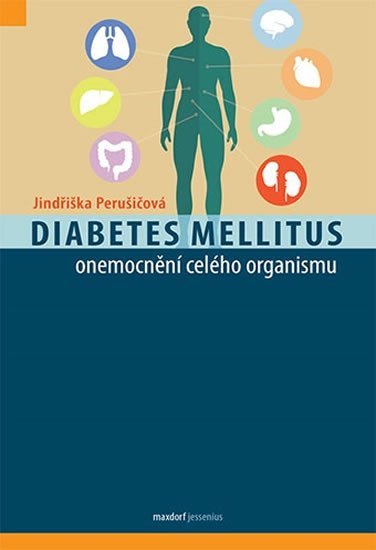 Levně Diabetes mellitus - onemocnění celého organismu - Jindřiška Perušičová