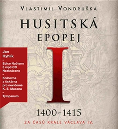 Levně Husitská epopej I. 1400-1415 - Za časů krále Václava IV. - 3 CDmp3 - Vlastimil Vondruška