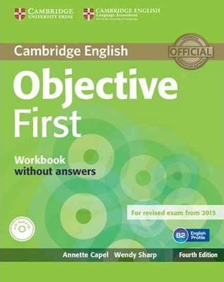 Levně Objective First Workbook without Answers with Audio CD (4th) - Annette Capel