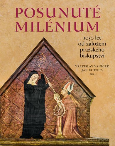 Levně Posunuté milénium - 1050 let od založení pražského biskupství - Vratislav Vaníček