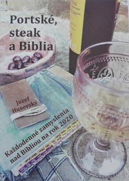 Levně Portské, steak a Biblia - Jozef Husovský