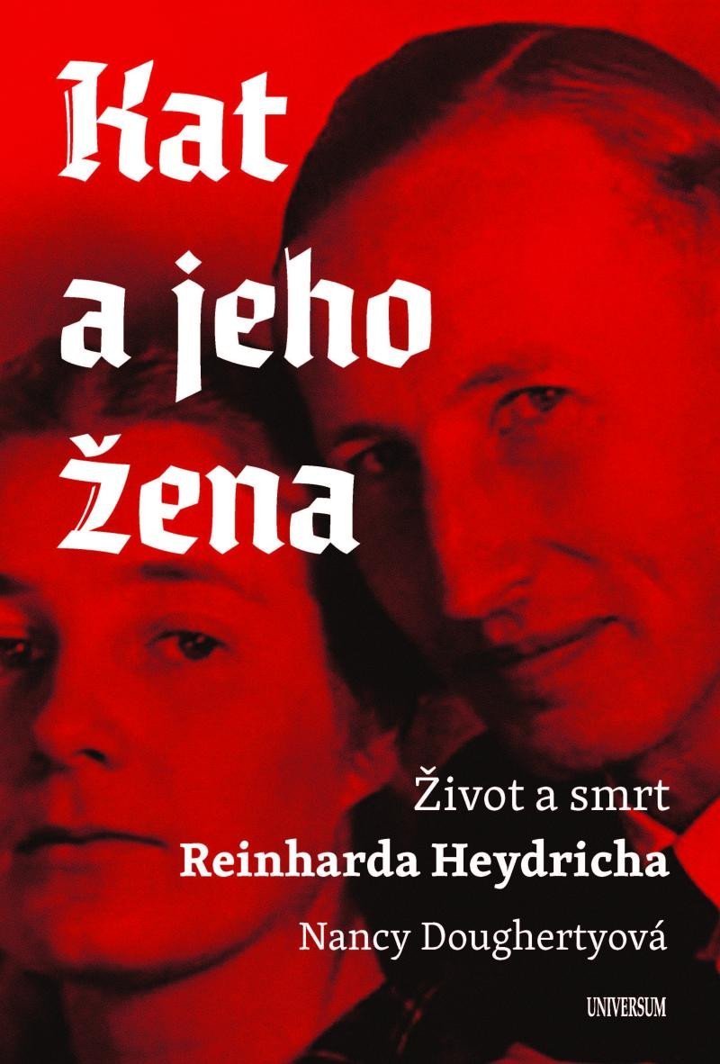 Kat a jeho žena - Život a smrt Reinharda Heydricha - Nancy Doughertyová