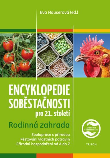 Encyklopedie soběstačnosti pro 21. století 1 - Rodinná zahrada - Eva Hauserová