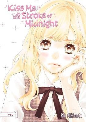 Levně Kiss Me At The Stroke Of Midnight 1 - Rin Mikimoto
