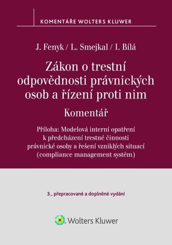 Levně Zákon o trestní odpovědnosti právnických osob a řízení proti nim Komentář - Irena Bílá; Ladislav Smejkal; Jaroslav Fenyk