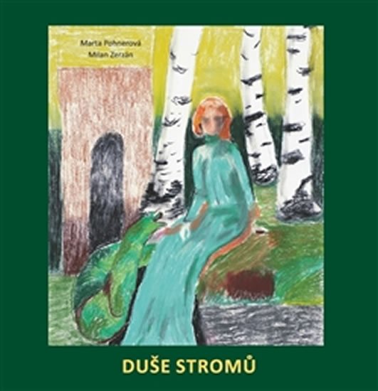 Duše stromů - Marta Pohnerová