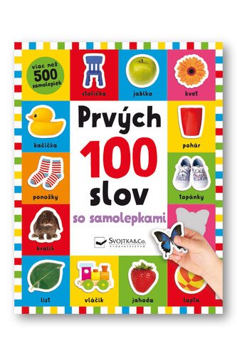 Levně Prvých 100 slov so samolepkami - Kimberley Faria; Robyn Newton; Kate Ward