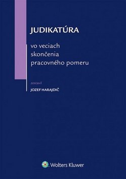 Product detail of Judikatúra vo veciach skončenia pracovného pomeru - Jozef Harajdič