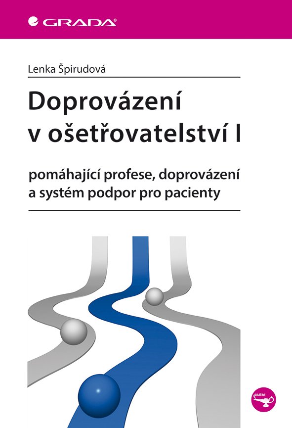 Levně Doprovázení v ošetřovatelství I - pomáhající profese, doprovázení a systém podpor pro pacienty - Lenka Špirudová