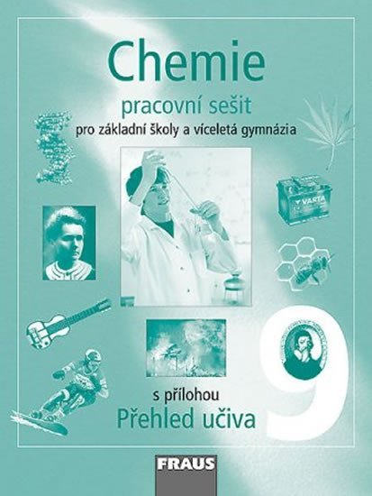 Levně Chemie 9 pro ZŠ a víceletá gymnázia - Pracovní sešit - kolektiv autorů