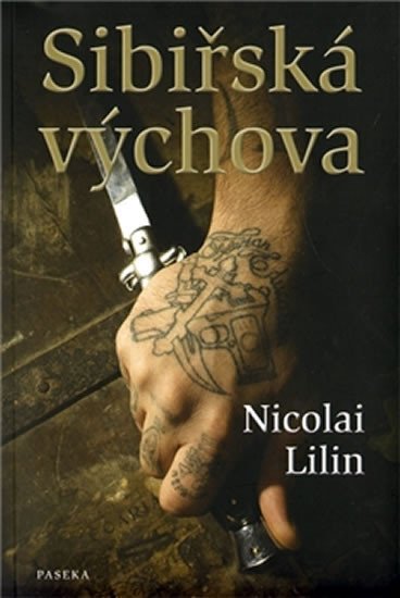 Levně Sibiřská výchova - Nicolai Lilin