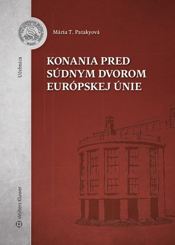 Levně Konania pred Súdnym dvorom Európskej únie - Mária T. Patakyová