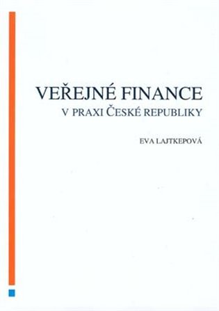 Levně Veřejné finance v praxi České republiky - Eva Lajtepková