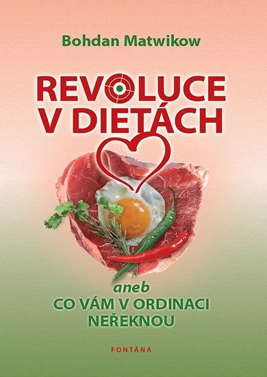 Levně Revoluce v dietách aneb Co vám v ordinaci neřeknou - Bohdan Matwikow