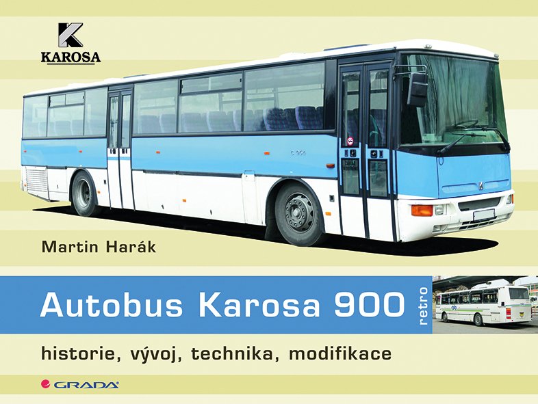 Levně Autobus Karosa 900 - historie, vývoj, technika, modifikace - Martin Harák