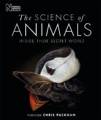 The Science of Animals: Inside their Secret World - Dorling Kindersley