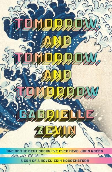 Levně Tomorrow, and Tomorrow, and Tomorrow: THE WORD-OF-MOUTH SENSATION - Gabrielle Zevin