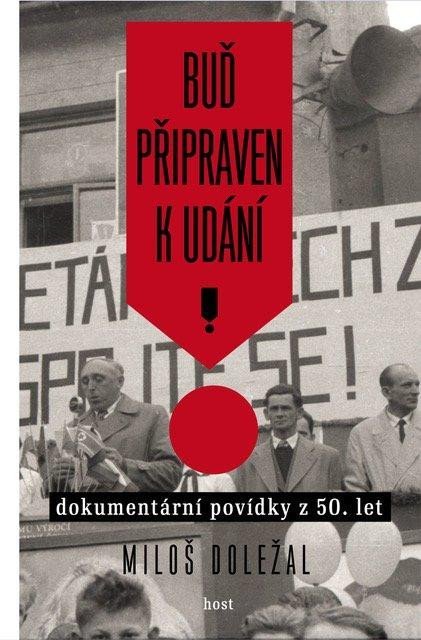 Levně Buď připraven k udání - Dokumentární povídky z 50. let - Miloš Doležal