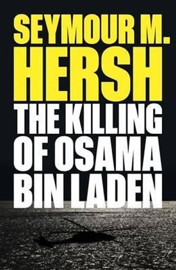 Levně Killing of Osama Bin Laden - Seymour M. Hersh