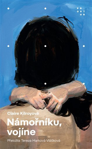 Levně Námořníku, vojíne - Claire Kilroyová