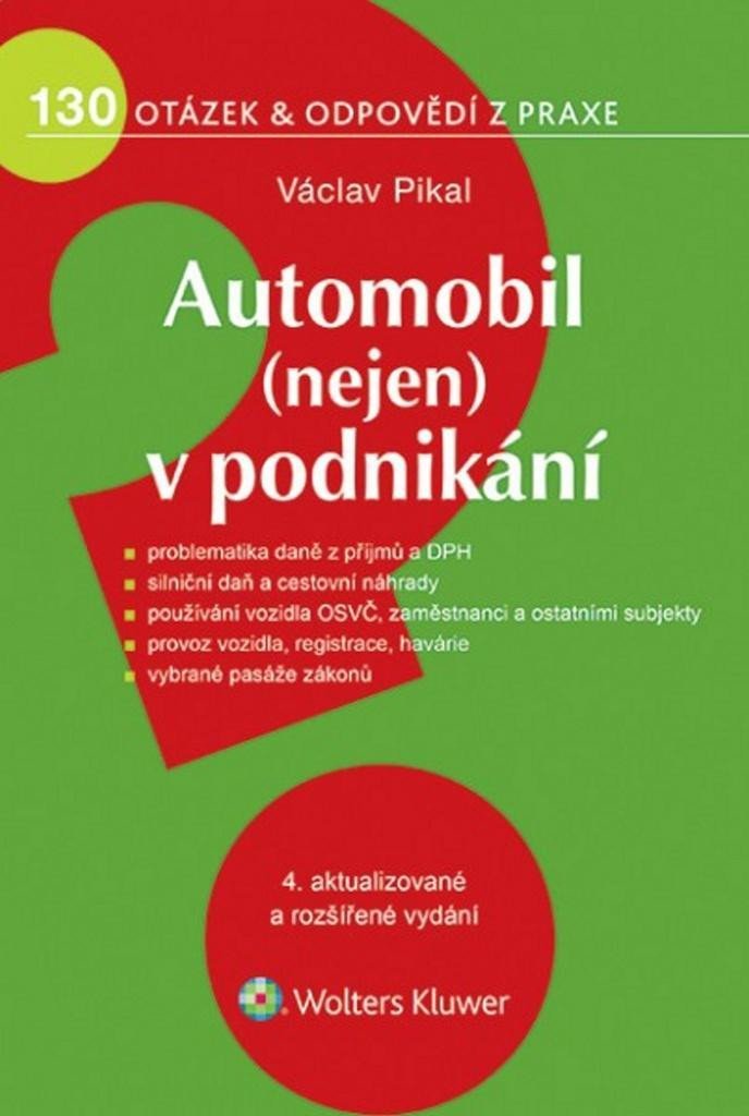 Levně Automobil (nejen) v podnikání - 130 otázek a odpovědí z praxe - Václav Pikal